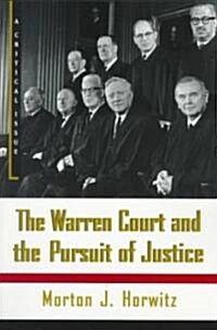 The Warren Court and the Pursuit of Justice (Paperback)