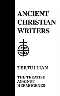 Tertullian: The Treatise Against Hermogenes (Hardcover)