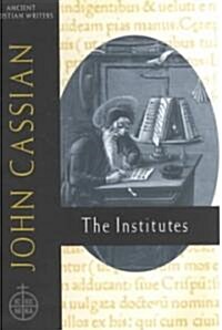 58. John Cassian: The Institutes (Hardcover)
