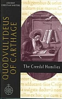 60. Quodvultdeus of Carthage: The Creedal Homilies (Hardcover)