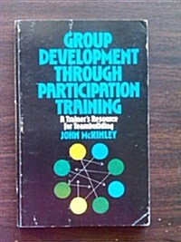 Group Development Through Participation Training (Paperback)