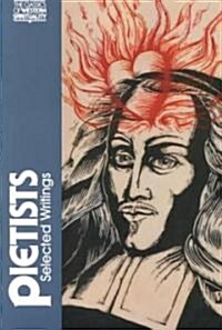 The Pietists: Selected Writings (Paperback)