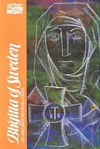 Birgitta of Sweden: Life and Selected Writings (Paperback)