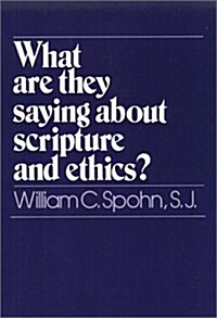 What Are They Saying about Scripture and Ethics? (Fully Revised and Expanded Edition) (Paperback)