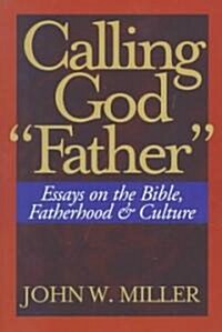 Calling God Father (Paperback, 2nd, Subsequent)