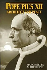 Pope Pius XII: Architect for Peace (Paperback)