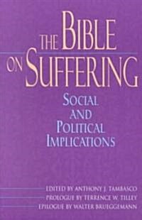 The Bible on Suffering: Social and Political Implications (Paperback)