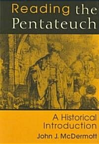 Reading the Pentateuch: An Historical Introduction (Paperback)