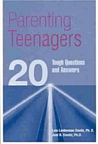 Parenting Teenagers: 20 Tough Questions and Answers (Paperback)