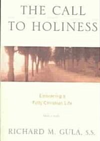 Call to Holiness: Embracing a Fully Christian Life (Paperback)