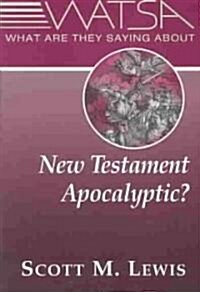 What Are They Saying about New Testament Apocalyptic? (Paperback)