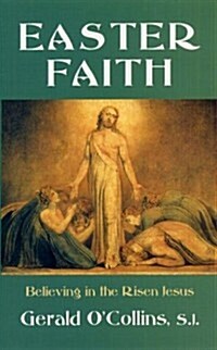 Easter Faith: Believing in the Risen Jesus (Paperback)