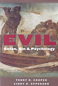 Evil: Satan, Sin, and Psychology (Paperback)