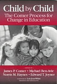 Child by Child: The Comer Process for Change in Education (Paperback)