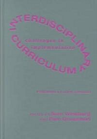 Interdisciplinary Curriculum: Challenges to Implementation (Hardcover)