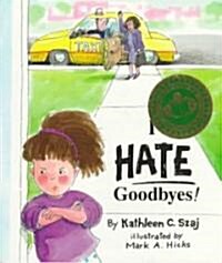 I Hate Goodbyes (Paperback)