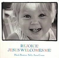 Rejoice! Jesus Welcomes Me! (Board Books)