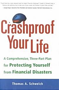 Crashproof Your Life: A Comprehensive, Three-Part Plan for Protecting Yourself from Financial Disasters                                                (Hardcover)
