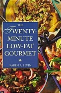 The Twenty-Minute Low-Fat Gourmet (Paperback)