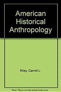 American Historical Anthropology (Hardcover)