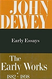 The Early Works of John Dewey, Volume 5, 1882 - 1898: Early Essays, 1895-1898 Volume 5 (Hardcover)