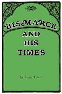 Bismarck and His Times (Paperback)