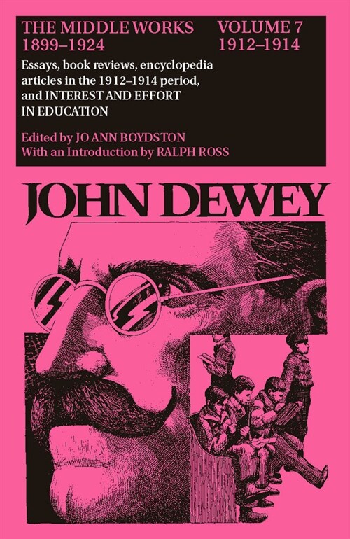 The Middle Works of John Dewey, Volume 7, 1899 - 1924: Essays on Philosophy and Psychology, 1912-1914 Volume 7 (Hardcover)
