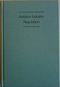 Aviation Industry Regulation (Hardcover)