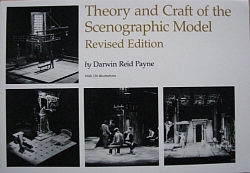 Theory and Craft of the Scenographic Model (Paperback, Revised)