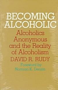 Becoming Alcoholic (Paperback)