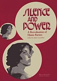 Silence and Power: A Reevaluation of Djuna Barnes (Paperback)