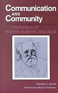 Communication and Community: Implications of Martin Bubers Dialogue (Paperback, and)