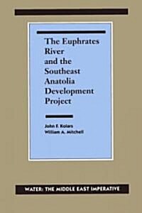 The Euphrates River and the Southeast Anatolia Development Project (Hardcover)