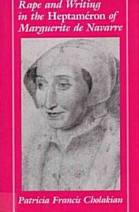 Rape and Writing in the Heptameron of Marguerite De Navarre (Hardcover)