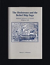 The Hedstroms and the Bethel Ship Saga (Hardcover)