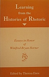 Learning from the Histories of Rhetoric (Paperback)
