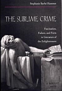 The Sublime Crime (Hardcover)