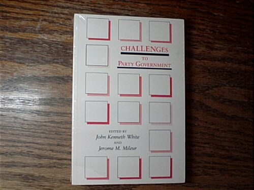 Challenges to Party Government (Paperback)