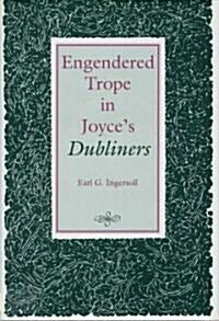 Engendered Trope in Joyces Dubliners (Hardcover)
