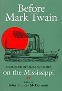 Before Mark Twain (Paperback)