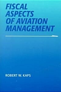 Fiscal Aspects of Aviation Management (Paperback)