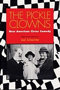 The Pickle Clowns (Paperback)