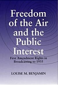 Freedom of the Air and the Public Interest (Hardcover)