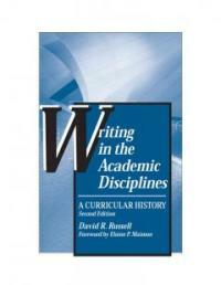 Writing in the academic disciplines: a curricular history 2nd ed