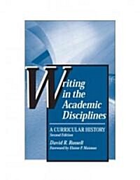 Writing in the Academic Disciplines: A Curricular History (Paperback, 2)
