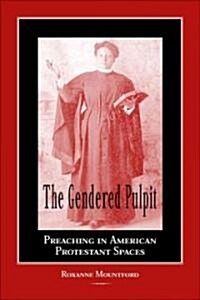 The Gendered Pulpit (Hardcover)