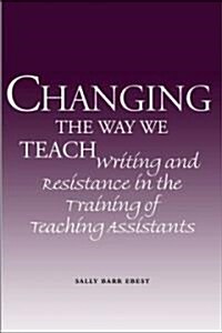 Changing The Way We Teach (Paperback)