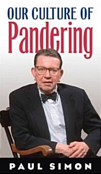Our Culture of Pandering (Paperback)