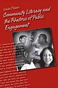 Community Literacy and the Rhetoric of Public Engagement (Paperback, 1st)