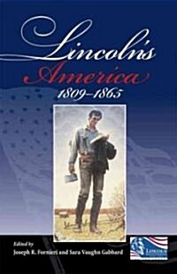 Lincolns America: 1809 - 1865 (Hardcover)